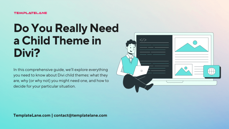 Do You Really Need a Divi Child Theme